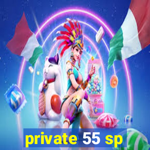 private 55 sp